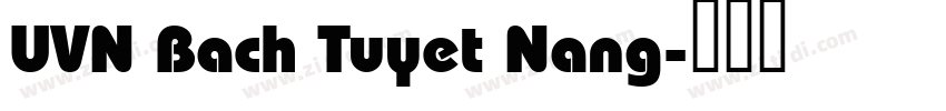 UVN Bach Tuyet Nang字体转换